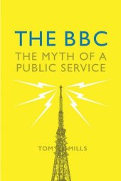 book The BBC: Myth of a Public Service