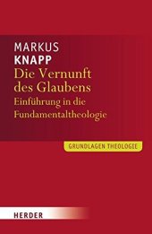 book Die Vernunft des Glaubens. Eine Einführung in die Fundamentaltheologie