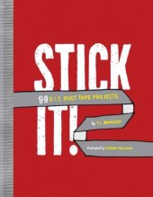 book Stick It!  99 D.I.Y. Duct Tape Projects