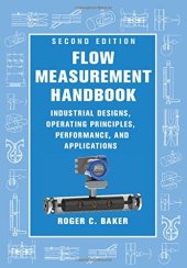 book Flow Measurement Handbook: Industrial Designs, Operating Principles, Performance, and Applications