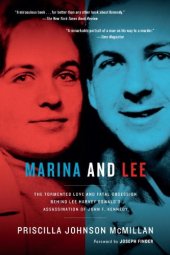 book Marina and Lee: The Tormented Love and Fatal Obsession Behind Lee Harvey Oswald’s Assassination of John F. Kennedy