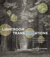 book Lightroom Transformations  Realizing your vision with Adobe Lightroom plus Photoshop