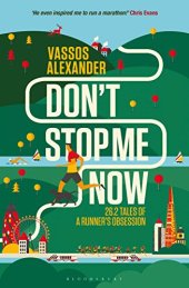 book Don’t Stop Me Now: 26.2 Tales of a Runner’s Obsession