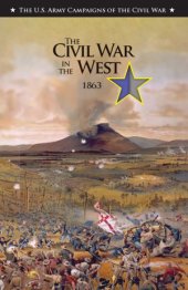 book The Civil War in the West, 1863 (The U.S. Army Campaigns of the Civil War)