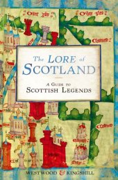 book The Lore of Scotland: A Guide to Scottish Legends