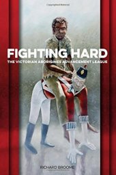 book Fighting Hard: The Victorian Aborigines Advancement League