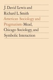 book American Sociology and Pragmatism: Mead, Chicago Sociology, and Symbolic Interaction