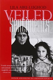 book Veiled Sentiments: Honor and Poetry in a Bedouin Society