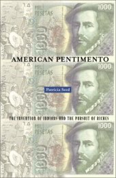 book American Pentimento: The Invention of Indians and the Pursuit of Riches