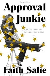 book Approval Junkie: Adventures in Caring Too Much