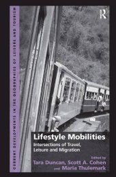 book Lifestyle Mobilities: Intersections of Travel, Leisure and Migration