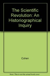 book The Scientific Revolution: A Historiographical Inquiry