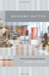 book Museums Matter: In Praise of the Encyclopedic Museum