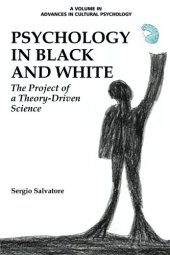 book Psychology in Black and White: The Project Of A Theory-Driven Science