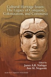 book Cultural Heritage Issues: The Legacy of Conquest, Colonization, and Commerce