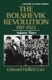 book The Bolshevik Revolution, 1917-1923, Vol. 3