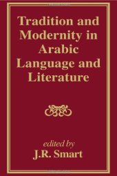 book Tradition and Modernity in Arabic Language And Literature