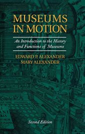 book Museums in Motion: An Introduction to the History and Functions of Museums