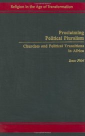 book Proclaiming Political Pluralism: Churches and Political Transitions in Africa