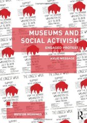 book Museums and Social Activism: Engaged Protest