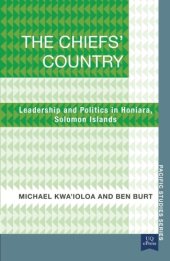 book The Chiefs’ Country: Leadership and Politics in Honiara, Soloman Islands