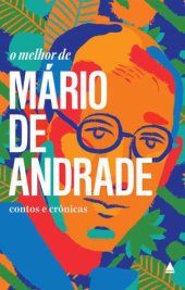 book O melhor de Mário de Andrade - Contos e Crônicas