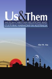 book Us and Them: Muslim - Christian Relations and Cultural Harmony in Australia