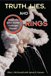 book Truth, Lies, and O-Rings: Inside the Space Shuttle Challenger Disaster