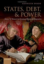 book States, Debt, and Power: ’Saints’ and ’Sinners’ in European History and Integration