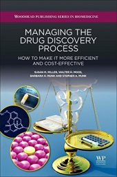 book Managing the Drug Discovery Process: How to Make It More Efficient and Cost-Effective