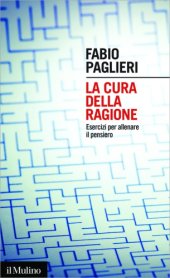 book La cura della ragione. Esercizi per allenare il pensiero