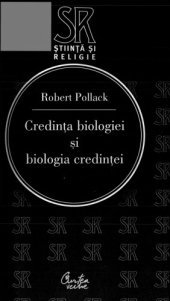 book Credința biologiei și biologia credinței: ordine, sens și liber-arbitru în științele medicale moderne