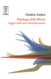 book Patologia della libertà. Saggio sulla non-identificazione