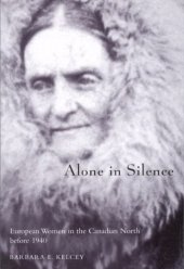 book Alone in Silence: European Women in the Canadian North before 1940