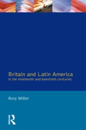 book Britain and Latin America in the Nineteenth and Twentieth Centuries