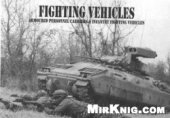 book Fighting Vehicles: Armoured Personnel Carriers & Infantry Fighting Vehicles (Greenhill Military Manuals; No.6)