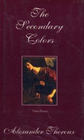 book The Secondary Colors: Three Essays