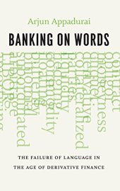 book Banking on Words: The Failure of Language in the Age of Derivative Finance