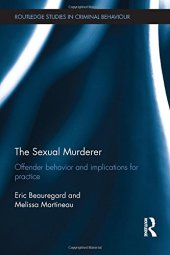 book The Sexual Murderer: Offender behaviour and implications for practice