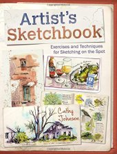 book Artist’s Sketchbook: Exercises and Techniques for Sketching on the Spot