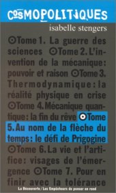 book Au nom de la flèche du temps: Le défi de Prigogine