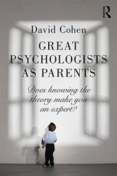 book Great Psychologists as Parents: Does knowing the theory make you an expert?