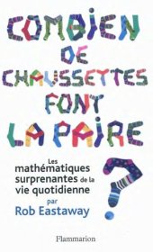 book Combien de chaussettes font la paire ? Les mathématiques surprenantes de la vie quotidienne