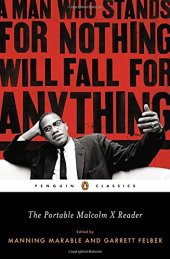 book The Portable Malcolm X Reader: A Man Who Stands for Nothing Will Fall for Anything