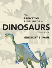 book The Princeton Field Guide to Dinosaurs