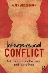 book Interpersonal Conflict: An Existential Psychotherapeutic and Practical Model