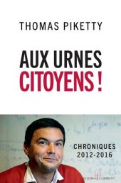 book Aux urnes citoyens ! Chroniques 2012-2016