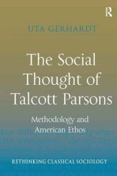 book The Social Thought of Talcott Parsons: Methodology and American Ethos