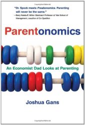 book Parentonomics: An Economist Dad Looks at Parenting