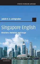 book Singapore English: Structure, Variation, and Usage